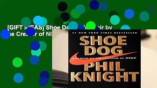 [GIFT IDEAS] Shoe Dog: A Memoir by the Creator of NIKE