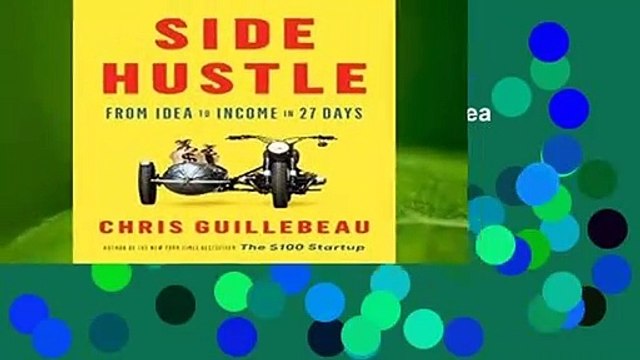 [MOST WISHED] Side Hustle: From Idea to Income in 27 Days