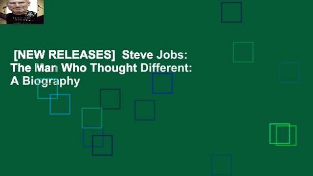 [NEW RELEASES] Steve Jobs: The Man Who Thought Different: A Biography