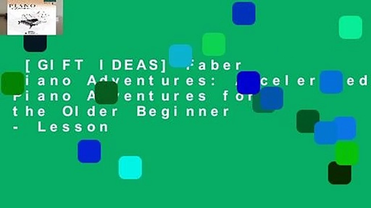 [GIFT IDEAS] Faber Piano Adventures: Accelerated Piano Adventures for the Older Beginner - Lesson