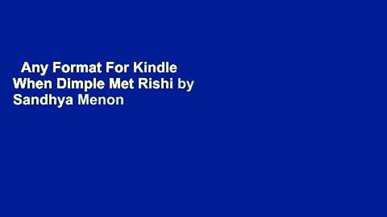 Any Format For Kindle  When Dimple Met Rishi by Sandhya Menon