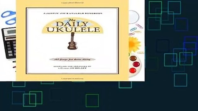 [BEST SELLING] The Daily Ukulele - 365 Songs For Better Living (Jumpin Jim s Ukulele Songbooks)