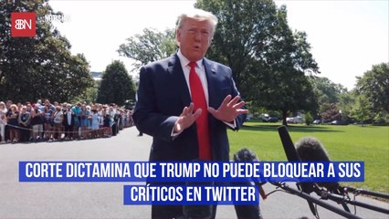 Corte dictamina que Trump no puede bloquear a sus críticos en Twitter