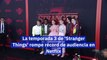 La temporada 3 de 'Stranger Things' rompe récord de audiencia en Netflix