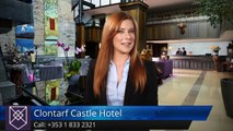 Clontarf Castle Hotel Dublin Impressive Five Star Review by Briana S.