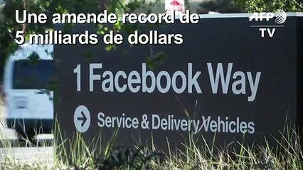 Facebook va avoir une amende record de 5 milliards de dollars