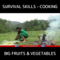 Habilidades de supervivencia - Cocinar grandes frutas y verduras