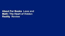 About For Books  Love and Math: The Heart of Hidden Reality  Review