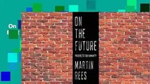 On the Future: Prospects for Humanity  Best Sellers Rank : #1