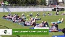 Trabzonspor kuvvet depoladı