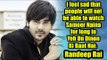 I feel sad that people won't be able to see Sameer Naina for long: Randeep Rai