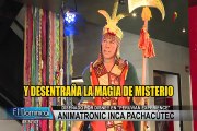 Peruvian Experience presenta primer animatronic del Inca Pachacútec