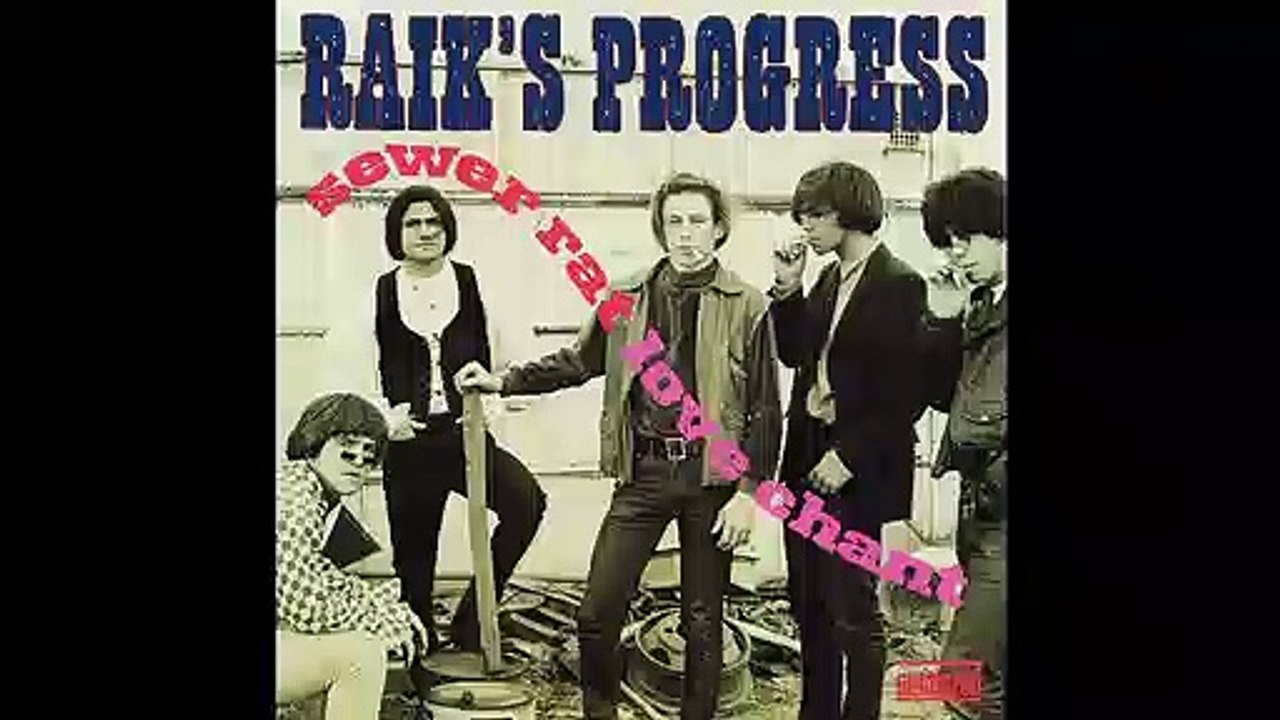Raik's Progress [US, Garage/Psych 1966] Sewer Rat Love Chant