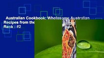 Australian Cookbook: Wholesome Australian Recipes from the Outback  Best Sellers Rank : #2