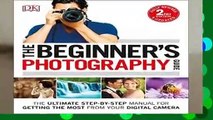 Trial New Releases  The Beginner s Photography Guide: The Ultimate Step-By-Step Manual for