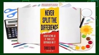 Never Split the Difference: Negotiating As If Your Life Depended On It  Review