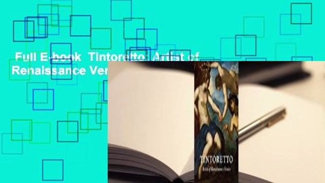 Full E-book Tintoretto: Artist of Renaissance Venice For Kindle