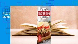 Full E-book 150 Best Toaster Oven Recipes  For Free