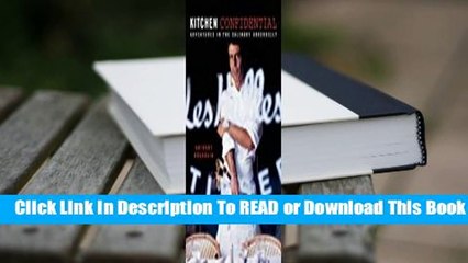 Full E-book Kitchen Confidential: Adventures in the Culinary Underbelly  For Free