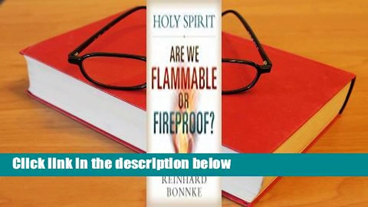 Full version  Holy Spirit: Are We Flammable Or Fireproof? Complete