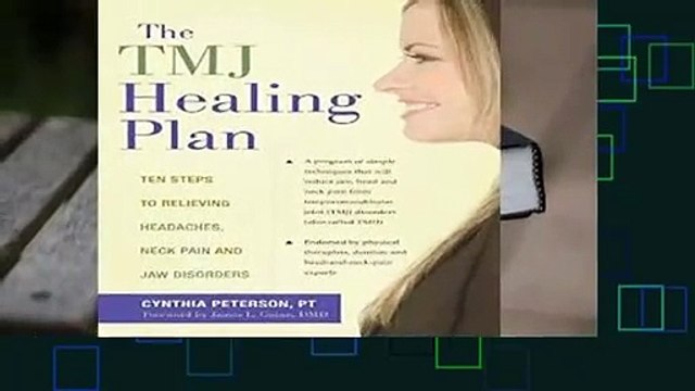 [GIFT IDEAS] TMJ Healing Plan: Ten Steps to Relieving Headaches, Neck Pain and Jaw Disorders