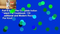 Full E-book The Complete Indian Instant Pot Cookbook: 130 Traditional and Modern Recipes  For Kindle