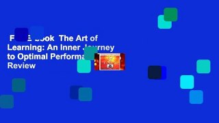 Full E-book  The Art of Learning: An Inner Journey to Optimal Performance  Review