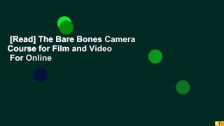 [Read] The Bare Bones Camera Course for Film and Video  For Online