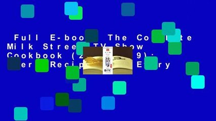 Full E-book  The Complete Milk Street TV Show Cookbook (2017-2019): Every Recipe from Every