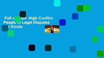 Full version  High Conflict People in Legal Disputes  For Kindle