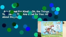 Any Format For Kindle  Oh, the Things You Can Do That Are Good for You: All about Staying