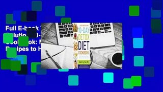 Full E-book The Blood Sugar Solution 10-Day Detox Diet Cookbook: More than 150 Recipes to Help You