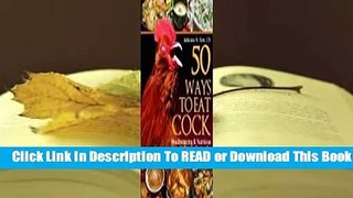 Online 50 Ways to Eat Cock: Healthy Chicken Recipes with Balls  For Kindle