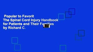 Popular to Favorit  The Spinal Cord Injury Handbook for Patients and Their Families by Richard C.