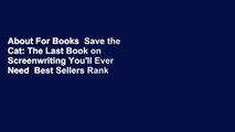 About For Books  Save the Cat: The Last Book on Screenwriting You'll Ever Need  Best Sellers Rank