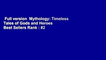 Full version  Mythology: Timeless Tales of Gods and Heroes  Best Sellers Rank : #2