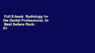 Full E-book  Radiology for the Dental Professional, 9e  Best Sellers Rank : #3