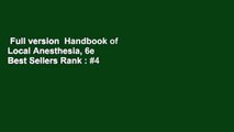 Full version  Handbook of Local Anesthesia, 6e  Best Sellers Rank : #4