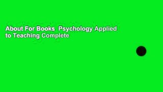 About For Books  Psychology Applied to Teaching Complete