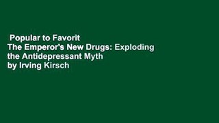 Popular to Favorit  The Emperor's New Drugs: Exploding the Antidepressant Myth by Irving Kirsch
