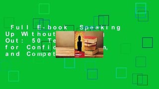 Full E-book  Speaking Up Without Freaking Out: 50 Techniques for Confident, Calm, and Competent