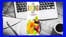 Online The Juicing Diet: Drink Your Way to Weight Loss, Cleansing, Health, and Beauty  For Trial