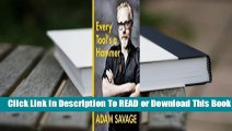 Full E-book  Every Tool's a Hammer: Life is What You Make It  Best Sellers Rank : #3