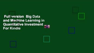 Full version  Big Data and Machine Learning in Quantitative Investment  For Kindle