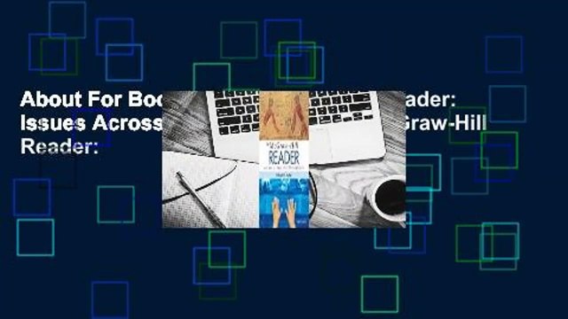 About For Books The McGraw-Hill Reader: Issues Across the Disciplines the McGraw-Hill Reader: