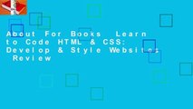 About For Books  Learn to Code HTML & CSS: Develop & Style Websites  Review