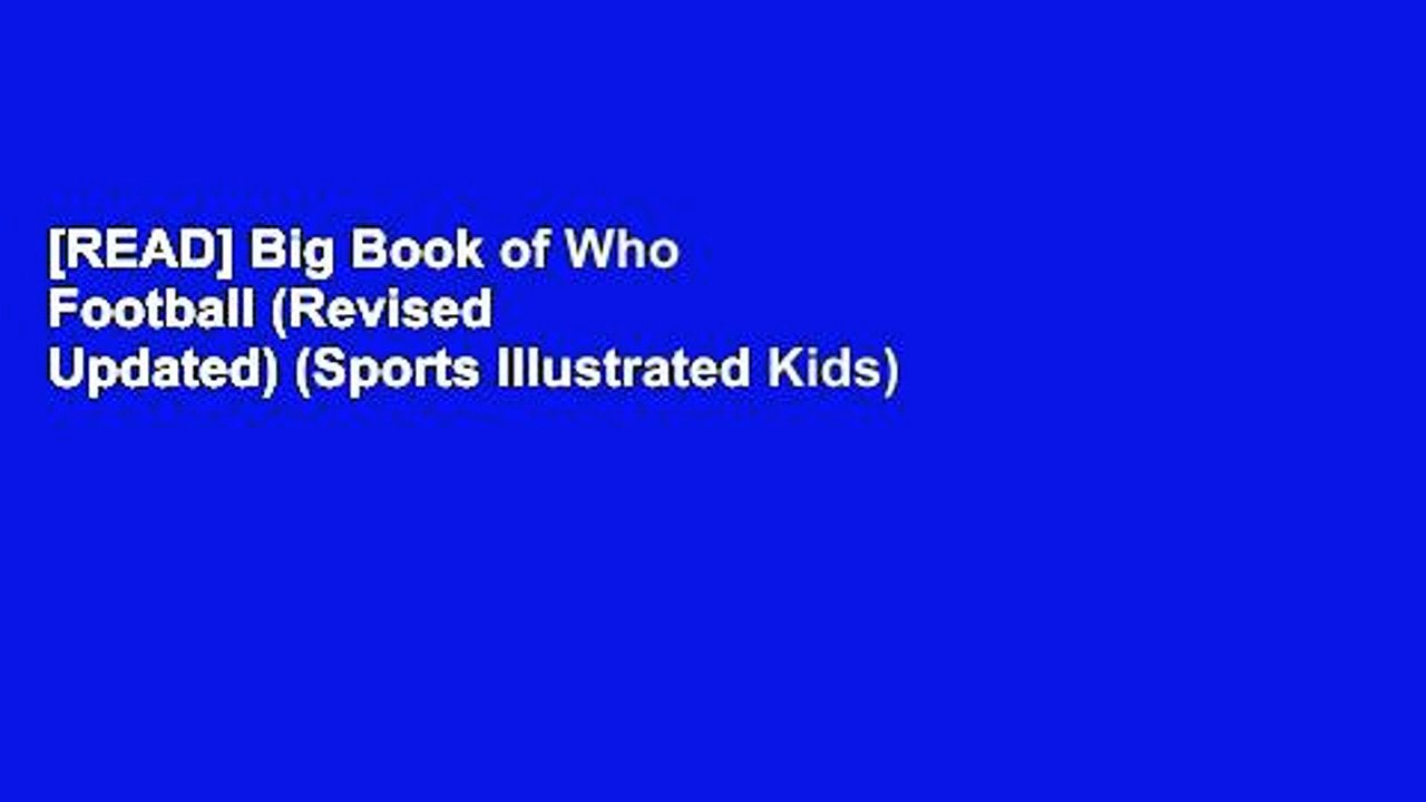 [READ] Big Book of Who Football (Revised   Updated) (Sports Illustrated Kids)