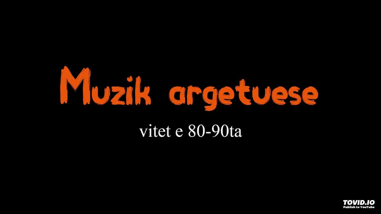 Gentijana - Muzik argetuese vitet 80-90ta