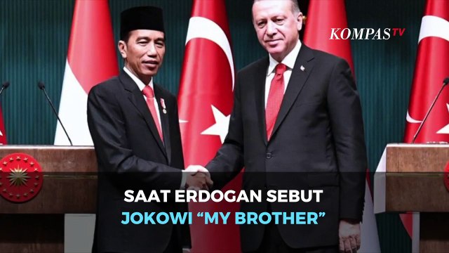 Saat Presiden Turki Erdogan Sebut Presiden Jokowi My Brother
