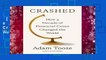 [Read] Crashed: How a Decade of Financial Crises Changed the World  Review